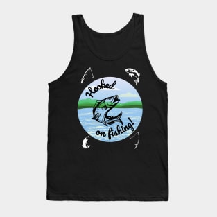 HOOKED ON FISHING!, FISHERMAN TEE, FISHING GIFT Tank Top